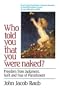 Who Told You That You Were Naked?: Freedom From Judgement, Guilt and Fear of Punishment