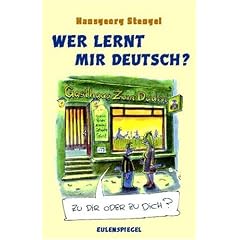 Wer lernt mir deutsch: 77 Lektionen �ber falsches und richtiges Sprechen