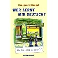Wer lernt mir deutsch: 77 Lektionen �ber falsches und richtiges Sprechen