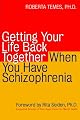 Getting Your Life Back Together When You Have Schizophrenia