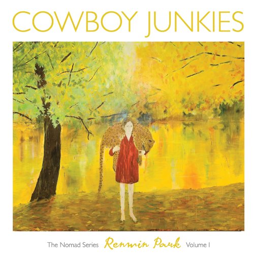 Cowboy Junkies - The Nomad Series, Volume 1: Renmin Park - Zortam Music