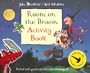 Room on the Broom Activity Book
