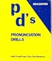 Pronunciation Drills (The Pd's)
