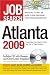 Job Search Atlanta 2009: Everything You Need to Find the Job of Your Dreams (Jobbank Series)