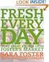 Fresh Every Day: More Great Recipes from Foster's Market