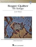 Roger Quilter: 55 Songs - Low Voice The Vocal Library