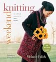 Weekend Knitting: 50 Unique Projects and Ideas