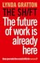 The Shift: The Future of Work is Already Here
