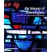 The History of Stained Glass: The Art of Light Medieval to Contemporary