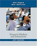 Financial Markets and Institutions, Abridged 8th Edition
