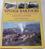 Vintage railtours : railway correspondence and travel society : a pictorial record, 1954-69