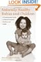 Naturally Healthy Babies and Children: A Commonsense Guide to Herbal Remedies, Nutrition, and Health