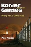 Border games : policing the U.S.-Mexico divide
