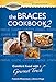The Braces Cookbook 2: Comfort Food with a Gourmet Touch