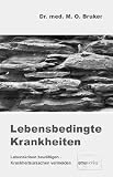 Lebensbedingte Krankheiten - Max Otto Bruker