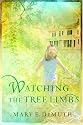 Watching the Tree Limbs (Maranatha Series #1)