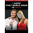 I Hope They Serve Beer in Hell (unrated)