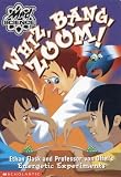 Whiz, Bang, Zoom! Ethan Flask and Professor von Offel's Energetic Experiments (Mad Science)