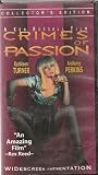 Crimes of Passion Vol. [VHS]