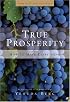 True Prosperity: How to Have Everything