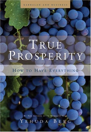 True Prosperity: How to Have Everything