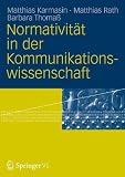 Produkt-Bild: Normativit&auml;t in der Kommunikationswissenschaft