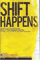 Shift Happens: America's Premier Experts Reveal Their Biggest Secrets to Help You Thrive in the New Economy Shift Happens: America's Premier Experts Reveal Their Biggest Secrets to Help You Thrive in the New Economy