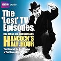 Hancock: The 'Lost' TV Episodes: WITH The Flight of the Red Shadow AND The Wrong Man (BBC Audio)