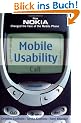 Mobile Usability. How Nokia Changed the Face of the Mobile Phone