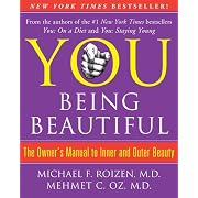 YOU: Being Beautiful: The Owner's Manual to Inner and Outer Beauty