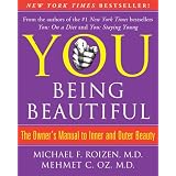 YOU: Being Beautiful: The Owner's Manual to Inner and Outer Beauty