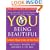 YOU: Being Beautiful: The Owner's Manual to Inner and Outer Beauty