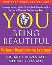 YOU: Being Beautiful: The Owner's Manual to Inner and Outer Beauty