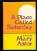 Books : A Place Called Saturday