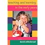 Teaching and Learning in the Early Years by David Whitebread