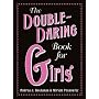 The Double-Daring Book for Girls