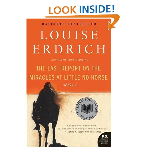 The Last Report on the Miracles at Little No Horse: A Novel (P.S.)