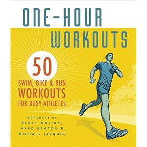 One-Hour Workouts: 50 Swim, Bike, and Run Workouts for Busy Athletes [Spiral-Bound]