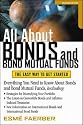All About Bonds and Bond Mutual Funds: The Easy Way to Get Started