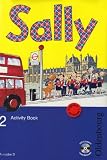 Produkt-Bild: Sally D 2 Activity Book mit Audio-CD: Lehrwerk f&uuml;r den Englischunterricht ab Klasse 1