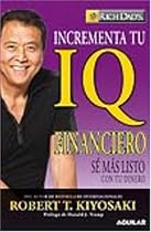 Incrementa tu IQ financiero (Rich Dad's) (Spanish Edition)