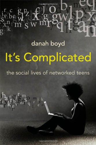 It's Complicated: The Social Lives of Networked Teens