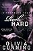 Rock Hard: A Bad Boy Rockstar Gets a Second Chance to Clean Up His Ways by Seducing the One Woman He's Never Been Able to Forget (Sinners on Tour, 2)