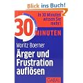 30 Minuten �rger und Frustration aufl�sen