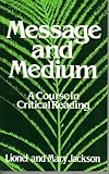 Message and medium : a course in critical reading