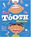 The Tooth Book: A Guide to Healthy Teeth and Gums