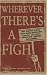 Wherever There's a Fight: How Runaway Slaves, Suffragists, Immigrants, Strikers, and Poets Shaped Civil Liberties in California