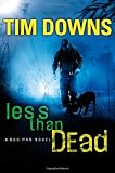 Less than Dead (Bug Man Series #4)