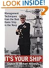 It's Your Ship: Management Techniques from the Best Damn Ship in the Navy