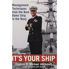 It's Your Ship : Management Techniques from the Best Damn Ship in the Navy